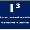 Imagination, Innovation and Inquiry to Reinvent your Classroom